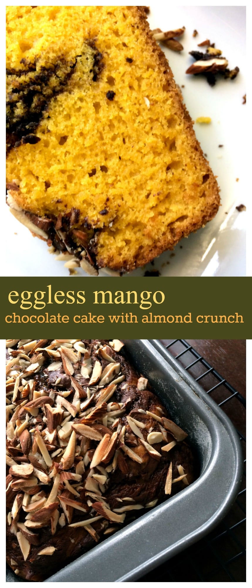 Eggless mango chocolate cake with almond crunch